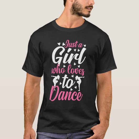 Dance  Girls Loves Dance Dancing Dancer 1 Tシャツ (正面)