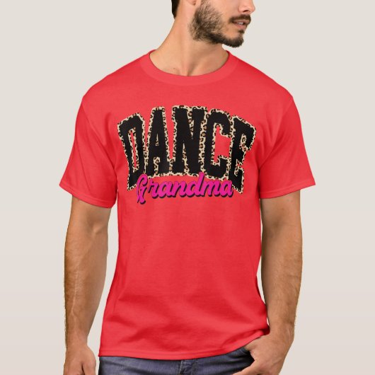 Dance Grandma Leopard Dancing Life Girls Women Dan Tシャツ (正面)