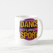 Dance Is My Sport Dancing Ballet Breakdance Hip Ho コーヒーマグカップ (正面右)