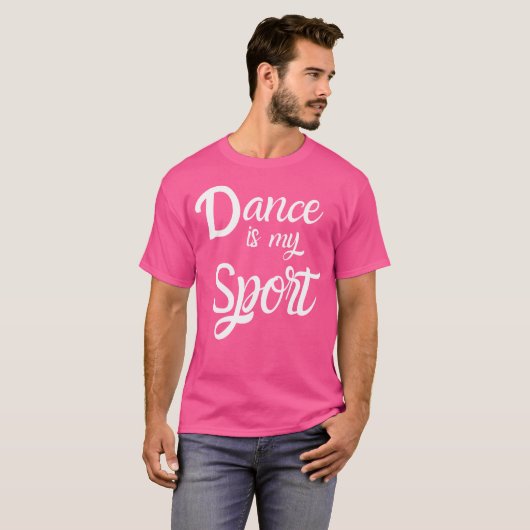 Dance Is My Sport Dancing Practice Quote Tシャツ (正面フル)