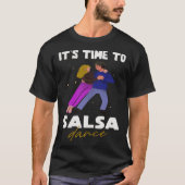 Dance  Latin  It s time to Salsa Dance Tシャツ (正面)