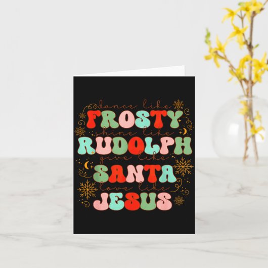Dance Like Frosty Shine Like Rudolph Gift Like San カード (黄色い花)
