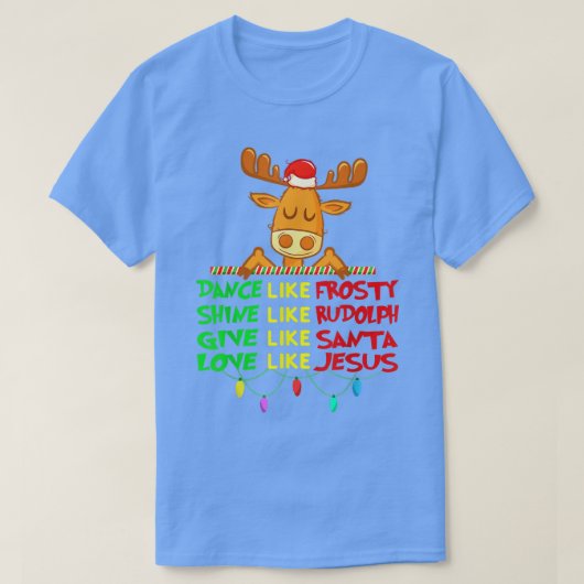 Dance Like Frosty Shine Rudolph Give Santa Love Je Tシャツ (デザイン正面)