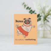 Dance like nobody is watching Pug Girl   ポストカード (スタンド正面)