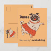 Dance like nobody is watching Pug Girl   ポストカード (正面/裏面)