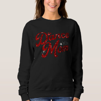 Dance Mom Red Glittery Print Dance  Mom Mother s D スウェットシャツ