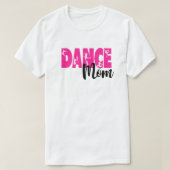 Dance mom shirt tシャツ (デザイン正面)
