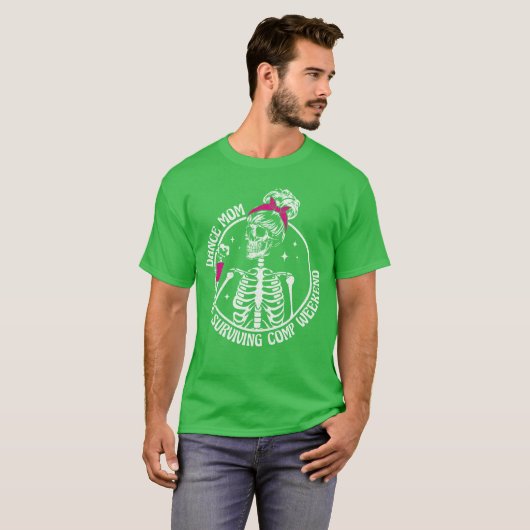 Dance Mom Skeleton Dance Comps Funny Dance Competi Tシャツ (正面フル)