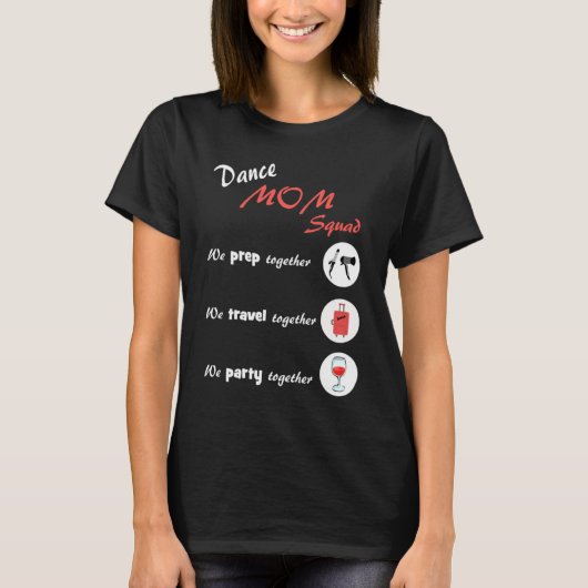 Dance Mom Squad  Dancing Mom Tシャツ (正面)