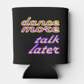 dance now, talk later 缶クーラー (裏面)