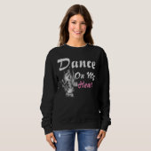 dance on my heart T-Shirt スウェットシャツ (正面フル)