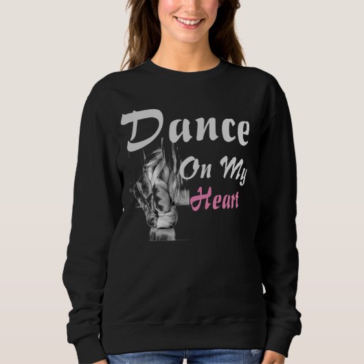 dance on my heart T-Shirt スウェットシャツ (正面)