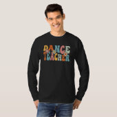 Dance Teacher   Back To School Teachers Students Tシャツ (正面フル)