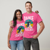 Dance Teacher Dancer Teach Class Dancing Tシャツ (ユニセックス)