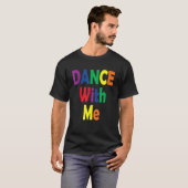 Dance With Me  House Music Festival Gear for Pride Tシャツ (正面フル)