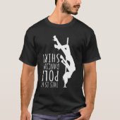Dancer This Is My Pole踊り2434png2434 Tシャツ (正面)