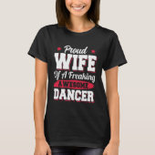 Dancing Dance Coach Dancer Wife Tシャツ (正面)