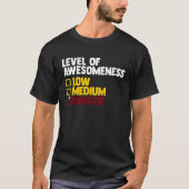 Dancing  Level Of Awesomeness Low Medium Dancer  1 Tシャツ (正面)