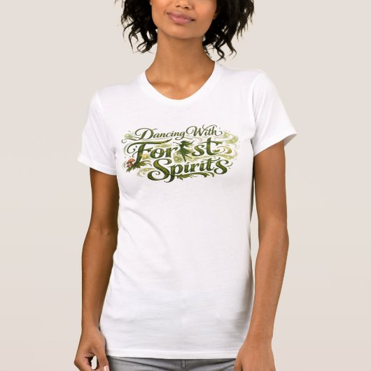 Dancing With Forest Spirits Tシャツ (正面)
