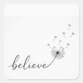 Dandelion Seedlings with Believe Text スクエアシール (正面)