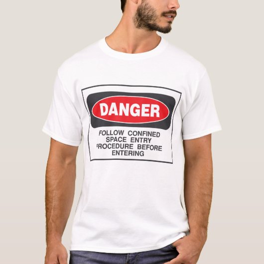 Danger Confined Space Entry Safety Warning Tシャツ (正面)
