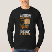 Danger Exhausted Forklift Driver Truck Forklift Op Tシャツ (正面)