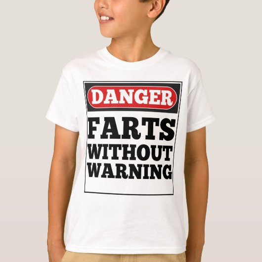 Danger Farts Without Warning Tシャツ (正面)
