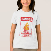 Danger Highly Flammable Person トライブレンドTシャツ (正面)