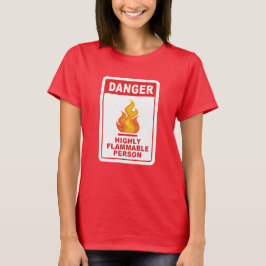 Danger Highly Flammable Person Tシャツ