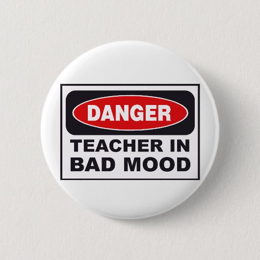 danger_teacher_bad_mood 缶バッジ (正面)