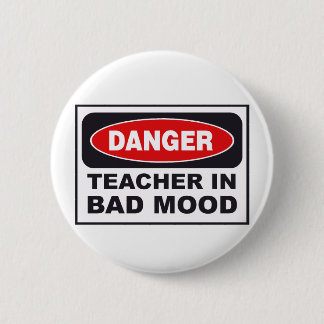 danger_teacher_bad_mood 缶バッジ
