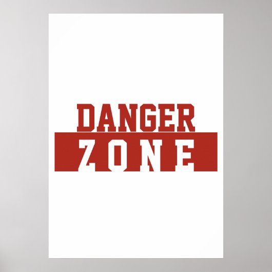 Danger Zone / モダンなシンプルデザイン 赤 白 ポスター (正面)