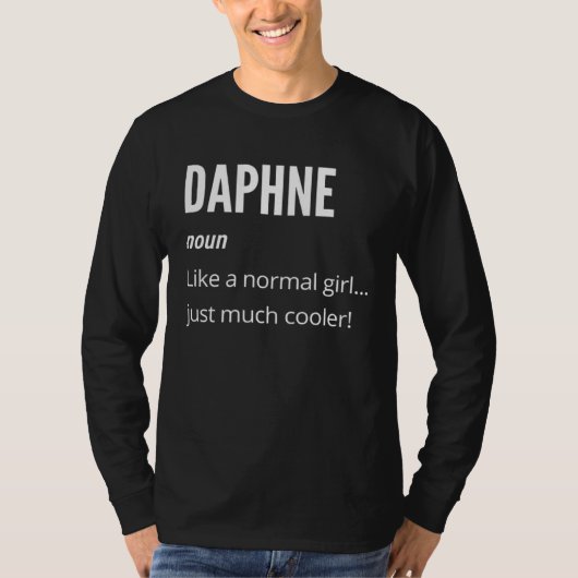 Daphne  Noun Like a Normal One Just Much Cooler Tシャツ (正面)