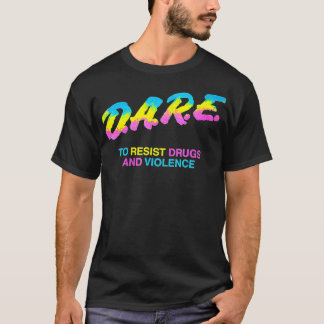 DARE 90s drugs  Tシャツ