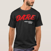 DARE Drugs Are Really Excellent Humor Funny Meme Tシャツ (正面)