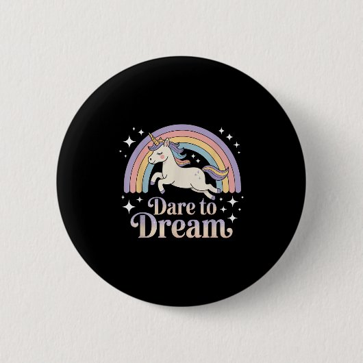 Dare To Dream Unicorn Rainbow Motivation  缶バッジ (正面)