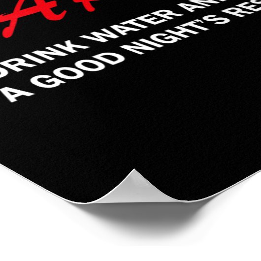 Dare To Drink Water And Get A Good Night's Rest  ポスター (角)