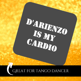 D'Arienzo is my cardio タンゲーロ アルゼンチンタンゴ スクエアシール