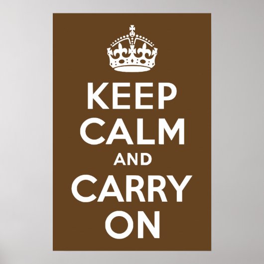 Dark Brown Keep Calm and Carry On ポスター (正面)