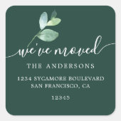 Dark Green Eucalyptus We’ve Moved New Address スクエアシール (正面)