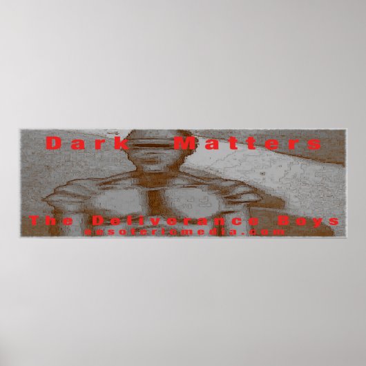 "Dark Matters" 36"x12" (90cm x 30cm) poster ポスター (正面)