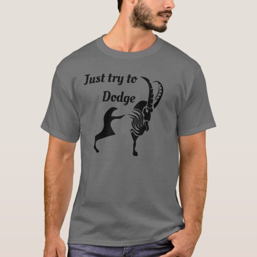 Dark Moody Ram Just try dedge Tシャツ (正面)
