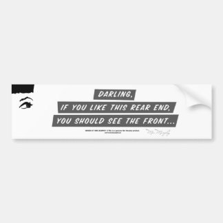 Darling, if you like this rear end, you should see バンパーステッカー