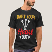 Dart Board, Dart Your Heart Out, Dar for Teams Tシャツ (正面)