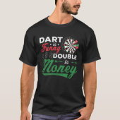 Dart Is Funny Double Is Money Dart Player Darting Tシャツ (正面)