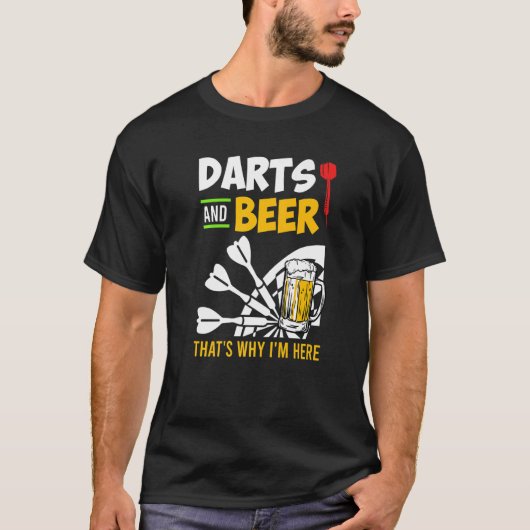 Darts an Beer thats why I am here Darts player dar Tシャツ (正面)