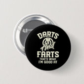 Darts And Farts That's What I'm Good At Funny Dart 缶バッジ (正面&裏面)