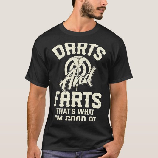 Darts And Farts That's What I'm Good At Funny Dart Tシャツ (正面)
