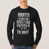 Darts Player and Darts Only one Addiction Tシャツ (正面)
