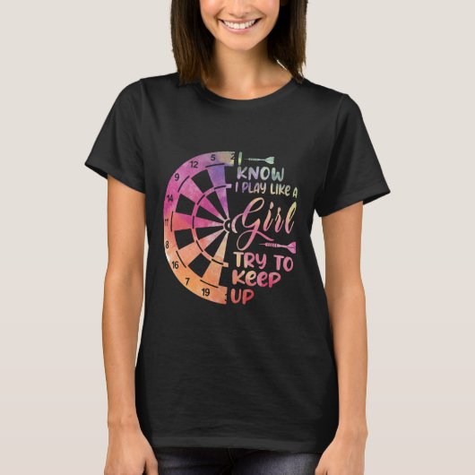 Darts Women Gift Arrows Field Team Play Like a Gir Tシャツ (正面)
